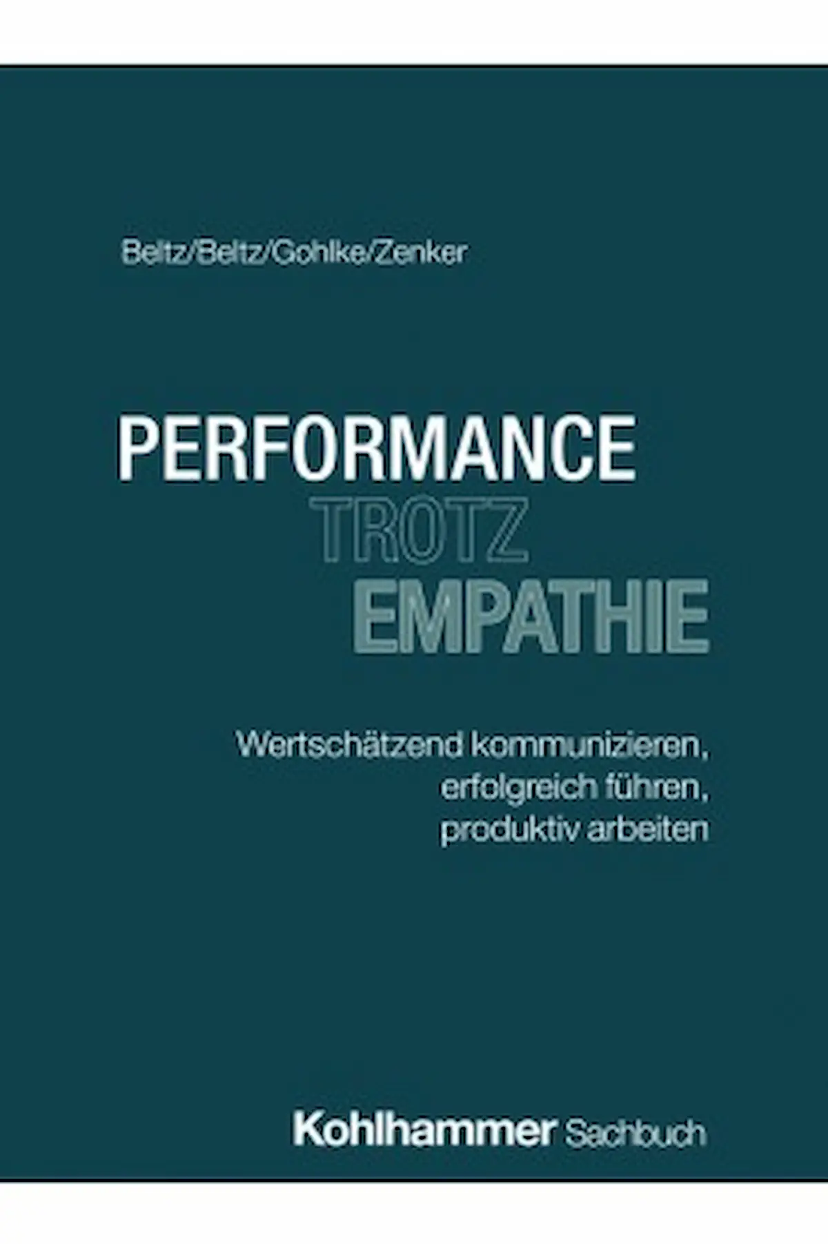 Der Buchtitel des Buches "Performance trotz Empathie"